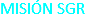 MISIÓN SGR
